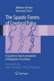 The Spastics Forms of Cerebral Palsy
